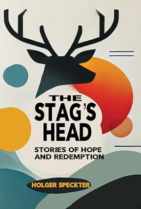 The Stag's Head: Stories of Hope and Redemption book cover